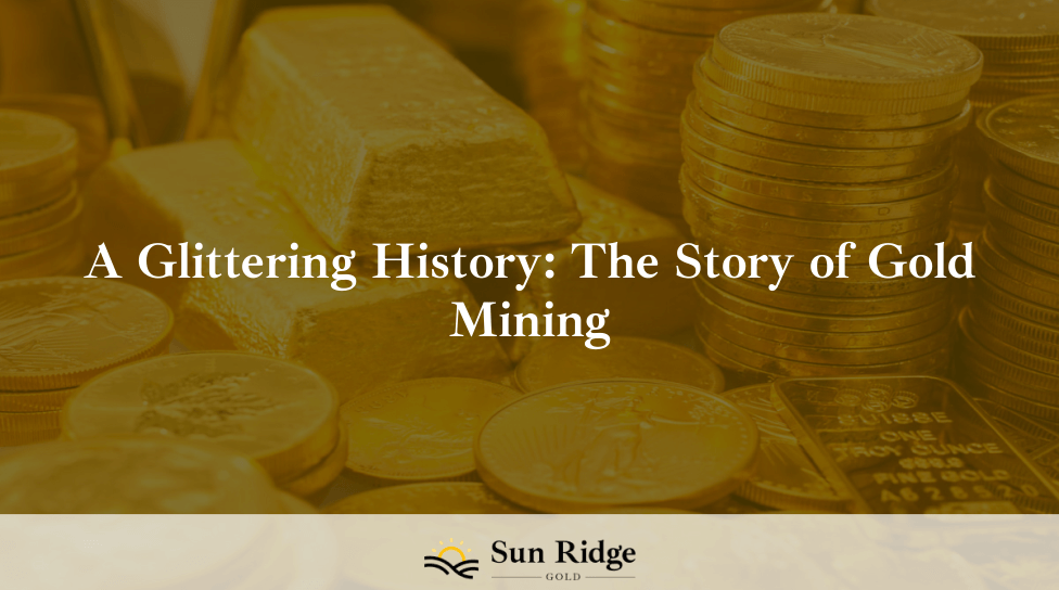 A Glittering History: The Story of Gold Mining