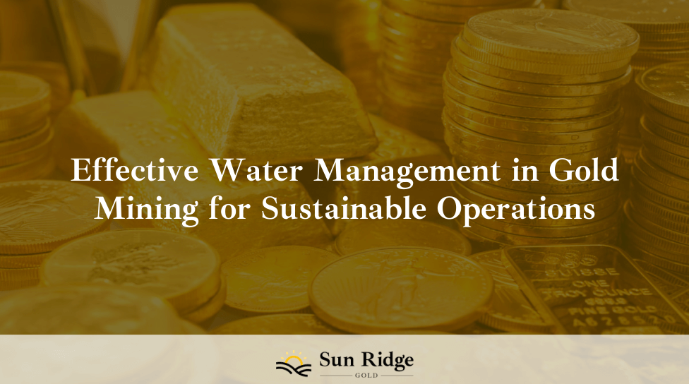 Effective Water Management in Gold Mining for Sustainable Operations