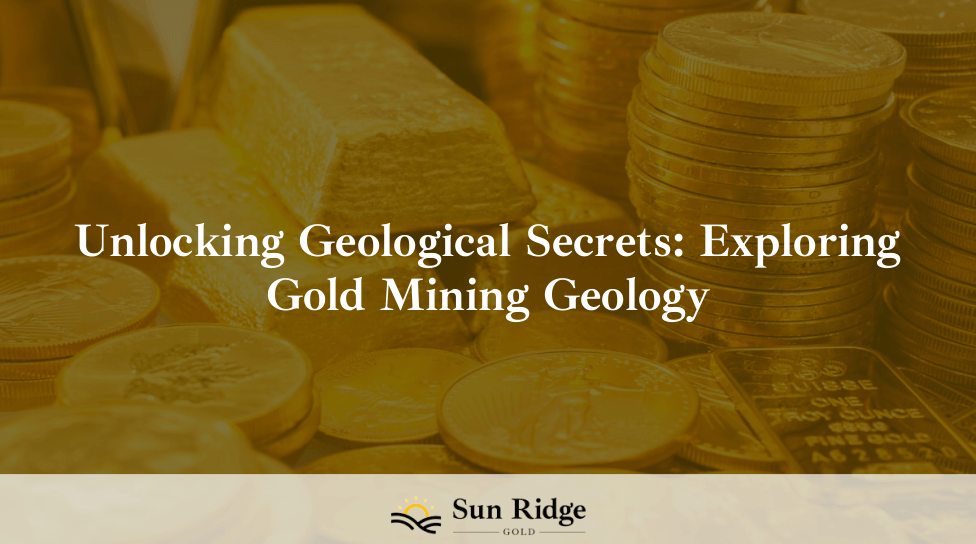 Unlocking Geological Secrets: Exploring Gold Mining Geology
