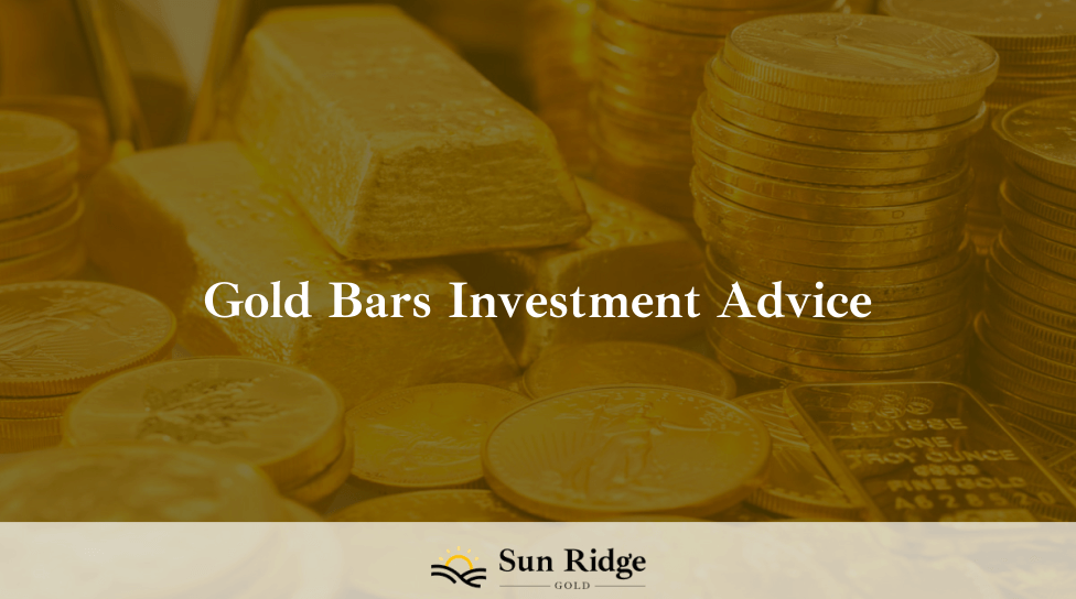 Gold Bars Investment Advice