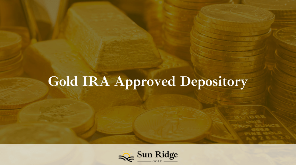 Gold IRA Approved Depository