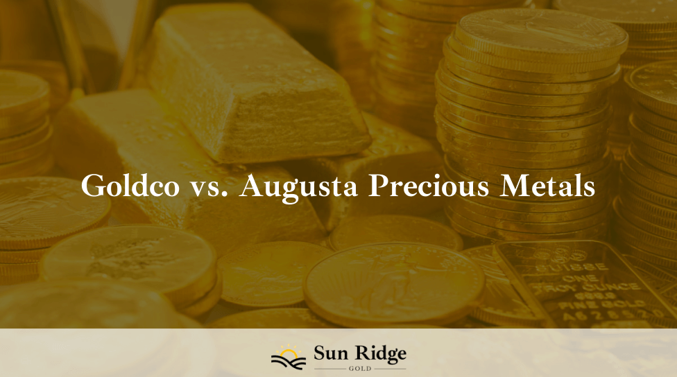 Goldco vs. Augusta Precious Metals