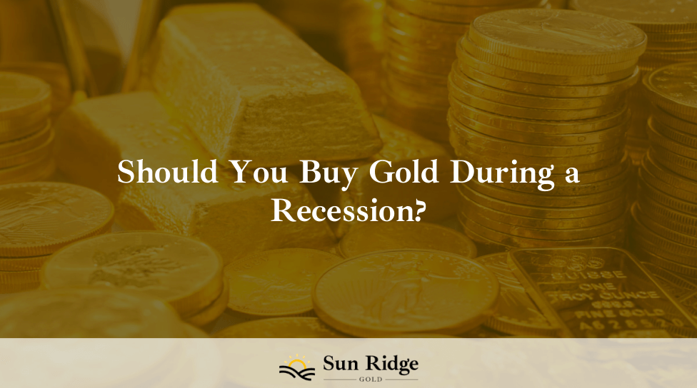 Should You Buy Gold During a Recession?