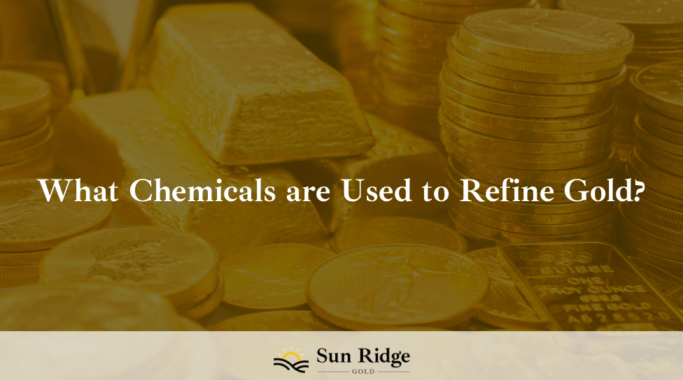 What Chemicals are Used to Refine Gold?
