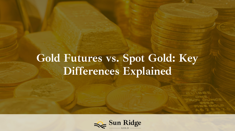 Gold Futures vs. Spot Gold: Key Differences Explained