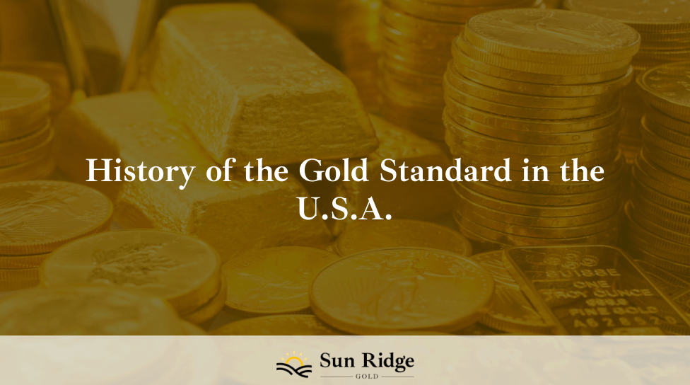 History of the Gold Standard in the U.S.A.