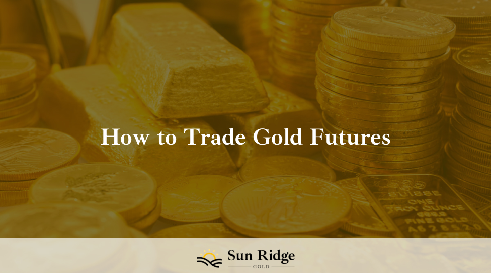 How to Trade Gold Futures