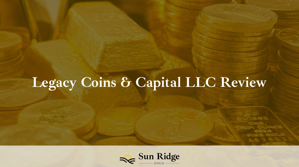 Legacy Coins & Capital LLC Review