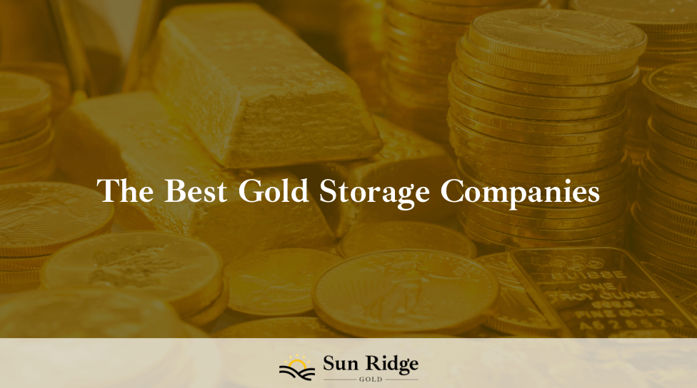 The Best Gold Storage Companies